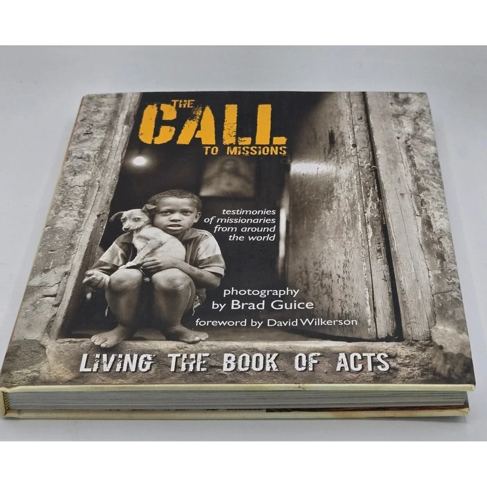 The Call to Missions Living The Book of Acts‎ Photography by Brad Guice
